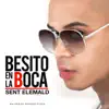 Sent Elemald - Besito en la Boca - Single